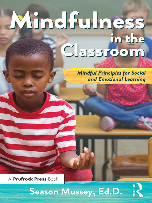 Title details for Mindfulness in the Classroom by Season Mussey - Available